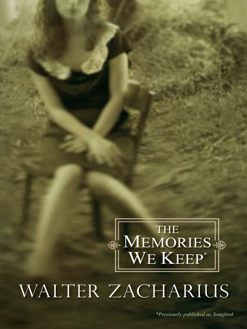 Title details for The Memories We Keep by Walter Zacharius - Available